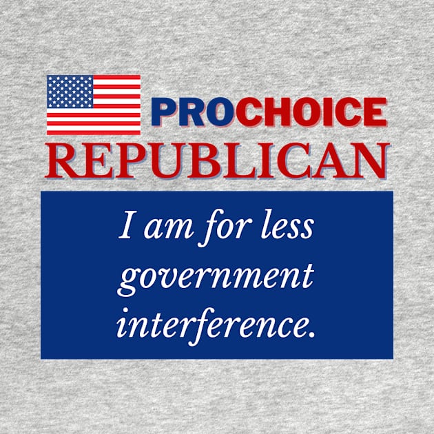 Prochoice Republican by Bold Democracy